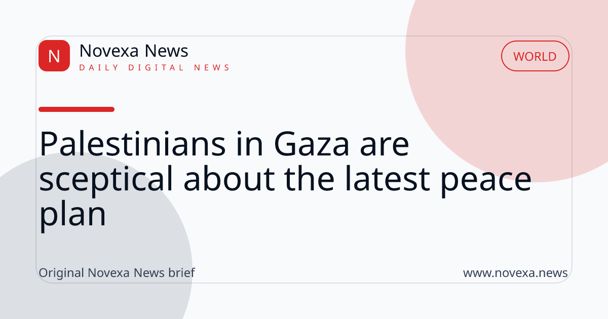 Palestinians in Gaza are sceptical about the latest peace plan