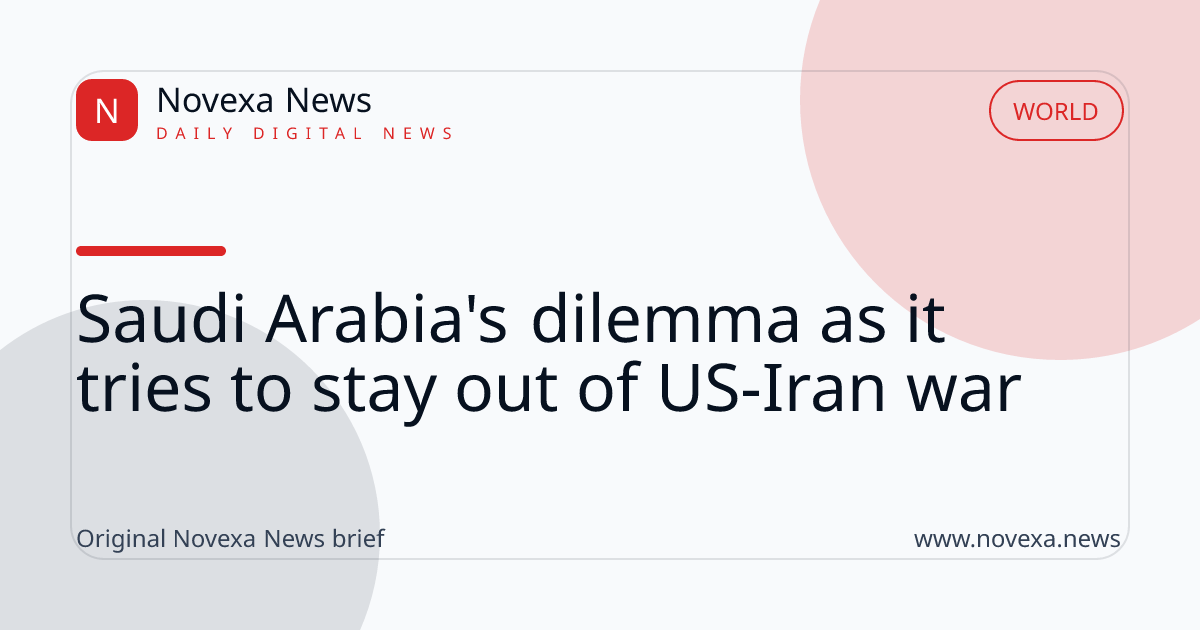 Saudi Arabia's dilemma as it tries to stay out of US-Iran war