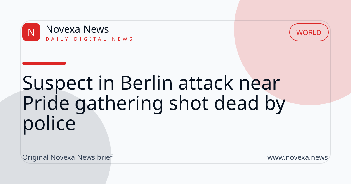 Suspect in Berlin attack near Pride gathering shot dead by police