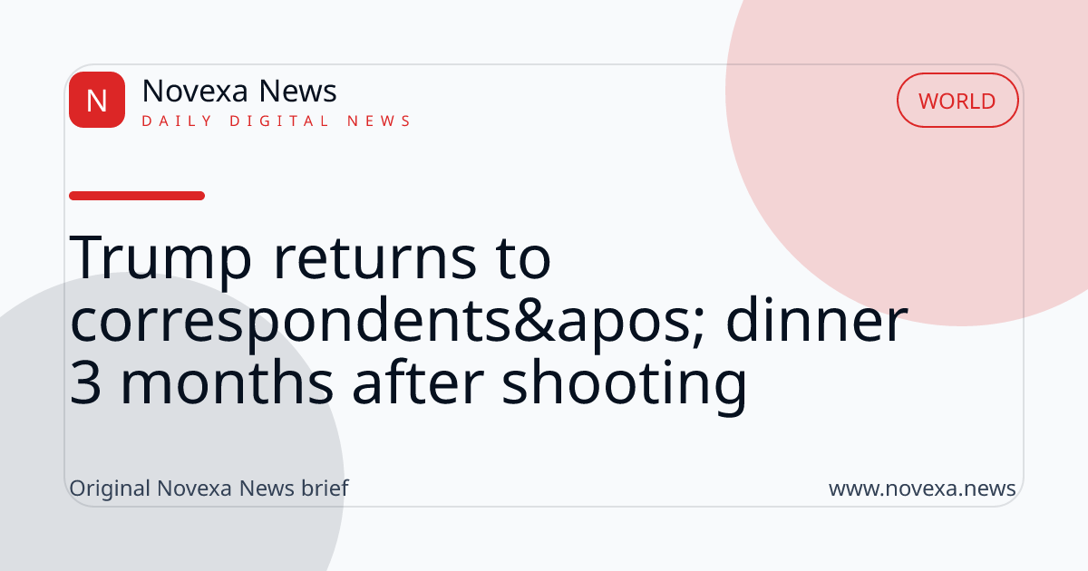 Trump returns to correspondents' dinner 3 months after shooting