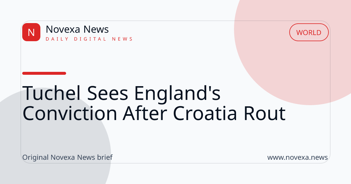 Tuchel convinced England buried World Cup woes after Croatia match