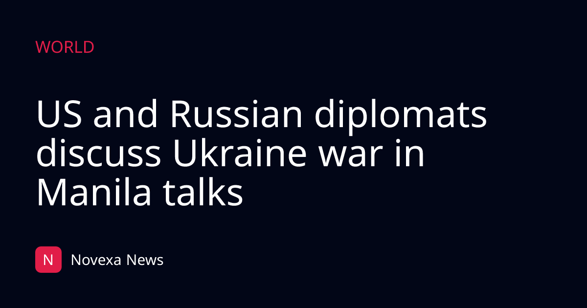 US and Russian diplomats discuss Ukraine war in Manila talks