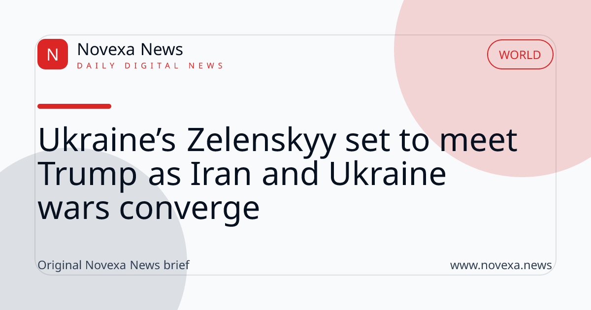 Ukraine’s Zelenskyy set to meet Trump as Iran and Ukraine wars converge