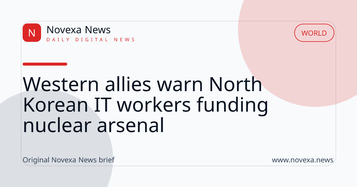 Western allies warn North Korean IT workers funding nuclear arsenal
