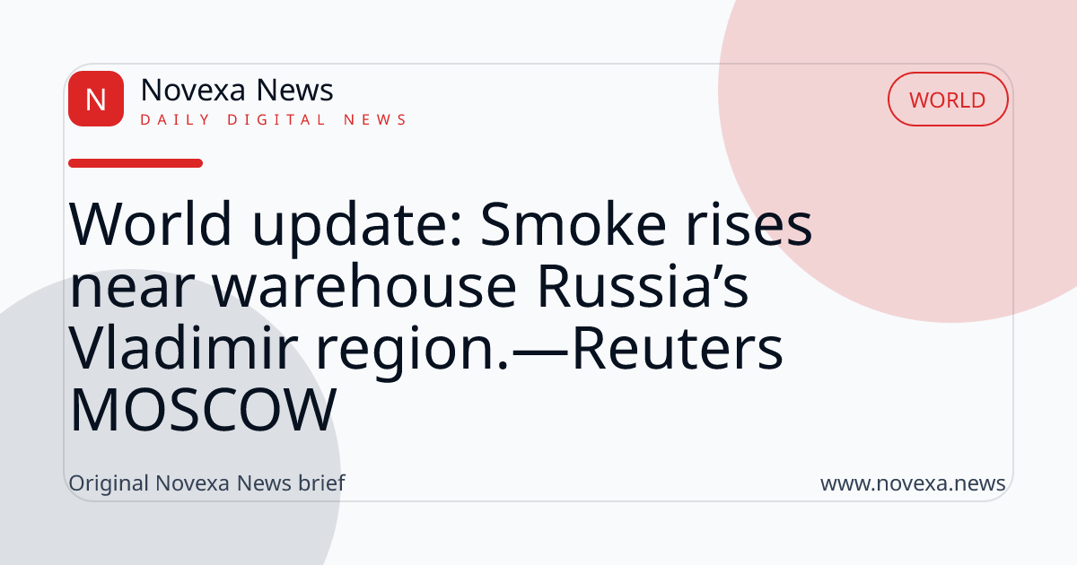 World update: Smoke rises near warehouse Russia’s Vladimir region.—Reuters MOSCOW