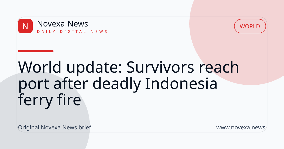 World update: Survivors reach port after deadly Indonesia ferry fire